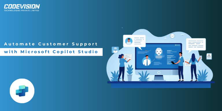How Businesses Can Automate Customer Support with Microsoft Copilot Studio How Businesses Can Automate Customer Support with Microsoft Copilot Studio